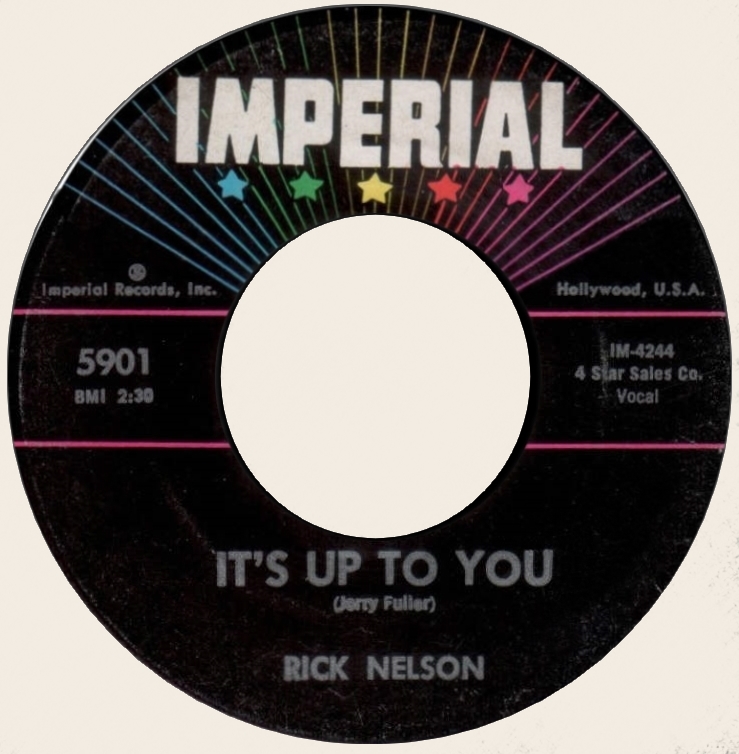 45 rpm It's up to you  Rick Nelson