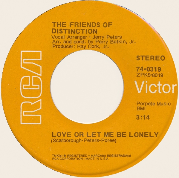 45 rpm Love me or let me be lonely  The Friends of Distinction