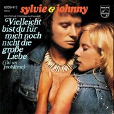 Sylvie Vartan et Johnny Hallyday, 45 tours Allemagne "J'ai un problème"  (SP "Vieilleicht bist du fur mich noch nich die grosse liebe") Philips 6009413, 1973