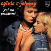 Sylvie Vartan et Johnny Hallyday, 45 tours  "J'ai un problème" Philips   6009384, 1973